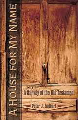 9781885767691-1885767692-A House for My Name: A Survey of the Old Testament