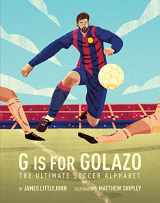 9781629376714-162937671X-G is for Golazo: The Ultimate Soccer Alphabet (2) (ABC to MVP)