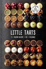 9781911663164-191166316X-Little Tarts: Unleash your inner pastry chef with this comprehensive cookbook, featuring a wide range of tart recipes for baking enthusiasts