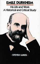 9780804712828-0804712824-Emile Durkheim: His Life and Work: A Historical and Critical Study