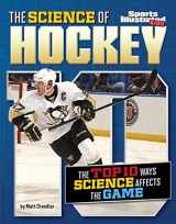 9781491486016-1491486015-The Science of Hockey: The Top Ten Ways Science Affects the Game (Sports Illustrated Kids: Top 10 Science)