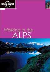 9781740593953-1740593952-Lonely Planet Walking in the Alps (LONELY PLANET WALKING GUIDES)