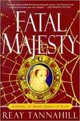 9780312253868-0312253869-Fatal Majesty: A Novel of Mary, Queen of Scots