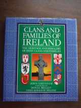 9781555218874-1555218873-Clans and Families of Ireland: The Heritage and Heraldry of Irish Clans and Families
