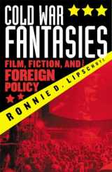 9780742510517-0742510514-Cold War Fantasies: Film, Fiction, and Foreign Policy