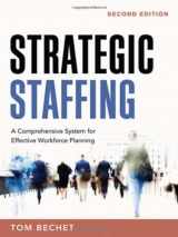 9780814409381-0814409385-Strategic Staffing: A Comprehensive System for Effective Workforce Planning