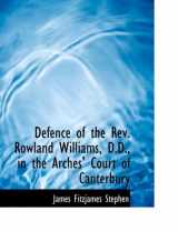 9780559001680-0559001681-Defence of the Rev. Rowland Williams, D.d., in the Arches' Court of Canterbury