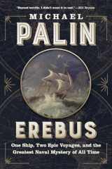 9781771645720-1771645725-Erebus: One Ship, Two Epic Voyages, and the Greatest Naval Mystery of All Time