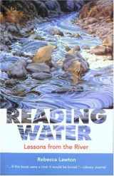 9781931868617-1931868611-Reading Water: Lessons from the River