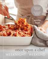 9780593231838-059323183X-Once Upon a Chef: Weeknight/Weekend: 70 Quick-Fix Weeknight Dinners + 30 Luscious Weekend Recipes: A Cookbook