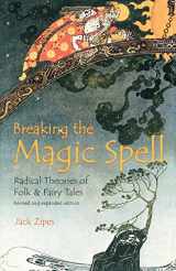9780813190303-0813190304-Breaking the Magic Spell: Radical Theories of Folk and Fairy Tales