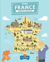 9781693605543-1693605546-France: Travel for kids: The fun way to discover France (Travel Guide For Kids)