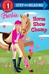 9780375847011-0375847014-Barbie: Horse Show Champ (Step into Reading)