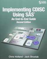 9781629598253-1629598259-Implementing CDISC Using SAS: An End-to-End Guide, Second Edition