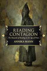 9780813941776-0813941776-Reading Contagion: The Hazards of Reading in the Age of Print