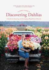 9781452181752-1452181756-Floret Farm's Discovering Dahlias: A Guide to Growing and Arranging Magnificent Blooms (Floret Farms x Chronicle Books)