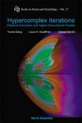 9789810232962-9810232969-HYPERCOMPLEX ITERATIONS: DISTANCE ESTIMATION AND HIGHER DIMENSIONAL FRACTALS (WITH CD ROM) (Knots and Everything)