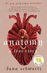9781250774156-1250774152-Anatomy: A Love Story (The Anatomy Duology, 1)