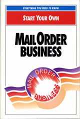 9780893842437-0893842435-Start Your Own Mail-Order Business (Start Your Own Ser)