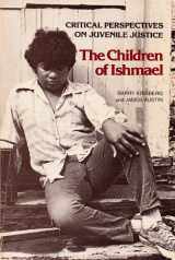 9780874843873-0874843871-The Children of Ishmael: Critical perspectives on juvenile justice : a text with readings
