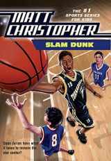 9780316607629-0316607622-Slam Dunk (Matt Christopher Sports Classics)
