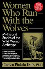9780345396815-0345396812-Women Who Run With the Wolves: Myths and Stories of the Wild Woman Archetype