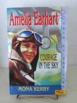 9780140342635-014034263X-Amelia Earhart: Courage in the Sky (Women of Our Time)