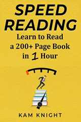 9781087944418-1087944414-Speed Reading: Learn to Read a 200+ Page Book in 1 Hour