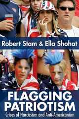 9780415979221-0415979226-Flagging Patriotism: Crises of Narcissism and Anti-Americanism