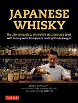 9784805314098-4805314095-Japanese Whisky: The Ultimate Guide to the World's Most Desirable Spirit with Tasting Notes from Japan's Leading Whisky Blogger