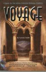 9781928653394-1928653391-Voyage: A Quest for God Within Orthodox Christian Tradition
