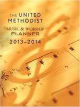9781426758249-1426758243-The United Methodist Music & Worship Planner 2013-2014