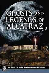 9781467143875-1467143871-Ghosts and Legends of Alcatraz (Haunted America)