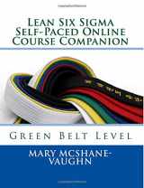9780990683841-0990683842-Lean Six Sigma Self-Paced Online Course Companion: Green Belt Level