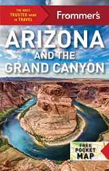 9781628874068-1628874066-Frommer's Arizona and the Grand Canyon (Complete Guides)
