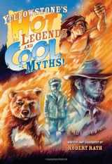 9781560374855-1560374853-Yellowstone's Hot Legends and Cool Myths