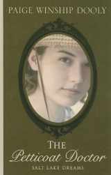 9781410427052-1410427056-Salt Lake Dreams: The Petticoat Doctor (Heartsong Novella in Large Print)