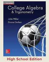 9780076691845-0076691845-Miller, College Algebra and Trigonometry, 2017, 1e, Student Edition, Reinforced Binding (A/P ALGEBRA & TRIGONOMETRY)