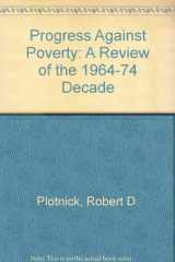 9780125585569-012558556X-Progress against poverty: A review of the 1964-1974 decade (Poverty policy analysis series)