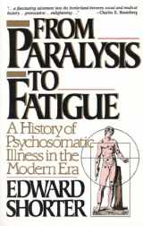 9780029286678-0029286670-From Paralysis to Fatigue: A History of Psychosomatic Illness in the Modern Era