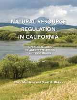 9781938166310-1938166310-Natural Resource Regulation in California: A Practical Guide to Agency Permitting and Procedures