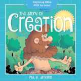 9781641236140-1641236140-The Story of Creation: Rhyming Bible Fun for Kids! (Oh, What God Will Go and Do!)