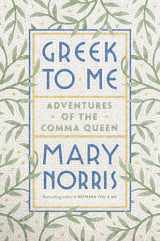 9781324001270-1324001275-Greek to Me: Adventures of the Comma Queen