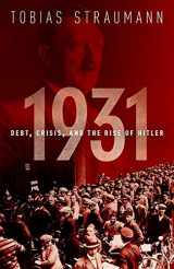 9780198816188-0198816189-1931: Debt, Crisis, and the Rise of Hitler