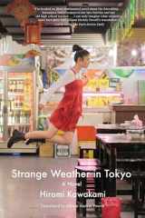 9781640090163-1640090169-Strange Weather in Tokyo: A Novel