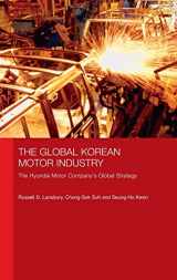 9780415413664-0415413664-The Global Korean Motor Industry: The Hyundai Motor Company's Global Strategy (Routledge Advances in Korean Studies)