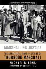 9780061985195-0061985198-Marshalling Justice: The Early Civil Rights Letters of Thurgood Marshall