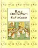 9781851520312-1851520317-Kate Greenaway's Book of Games