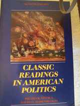 9780312020149-0312020147-Classic Readings in American Politics