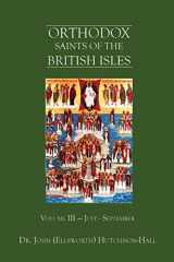 9780692257661-0692257667-Orthodox Saints of the British Isles: Volume III — July - September